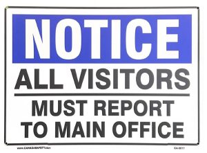 NOTICE ALL VISITORS MUST REPORT TO MAIN OFFICE STYRENE PLASTIC SIGN 10"x 14" (wording only)