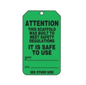 SCAFFOLD STATUS SAFETY TAG: ATTENTION-THIS SCAFFOLD WAS BUILT TO MEET SAFETY REGULATIONS 25/PACK